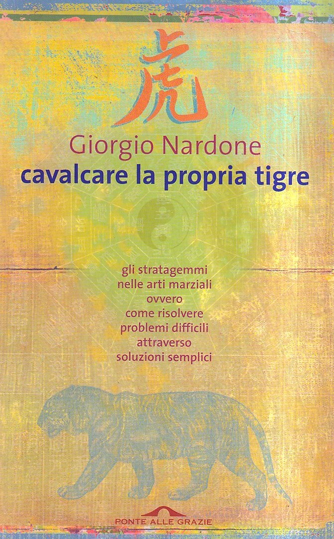 Cavalcare la propria tigre