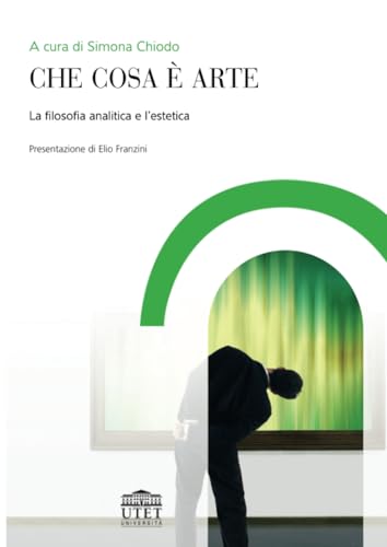 Che cosa è arte. La filosofia analitica e l'estetica