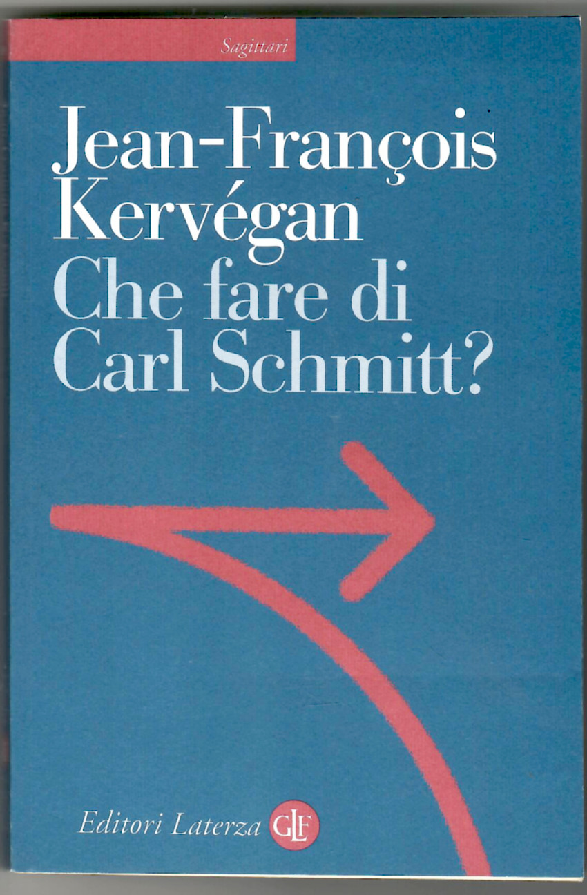 Che Fare Di Carl Schmitt?