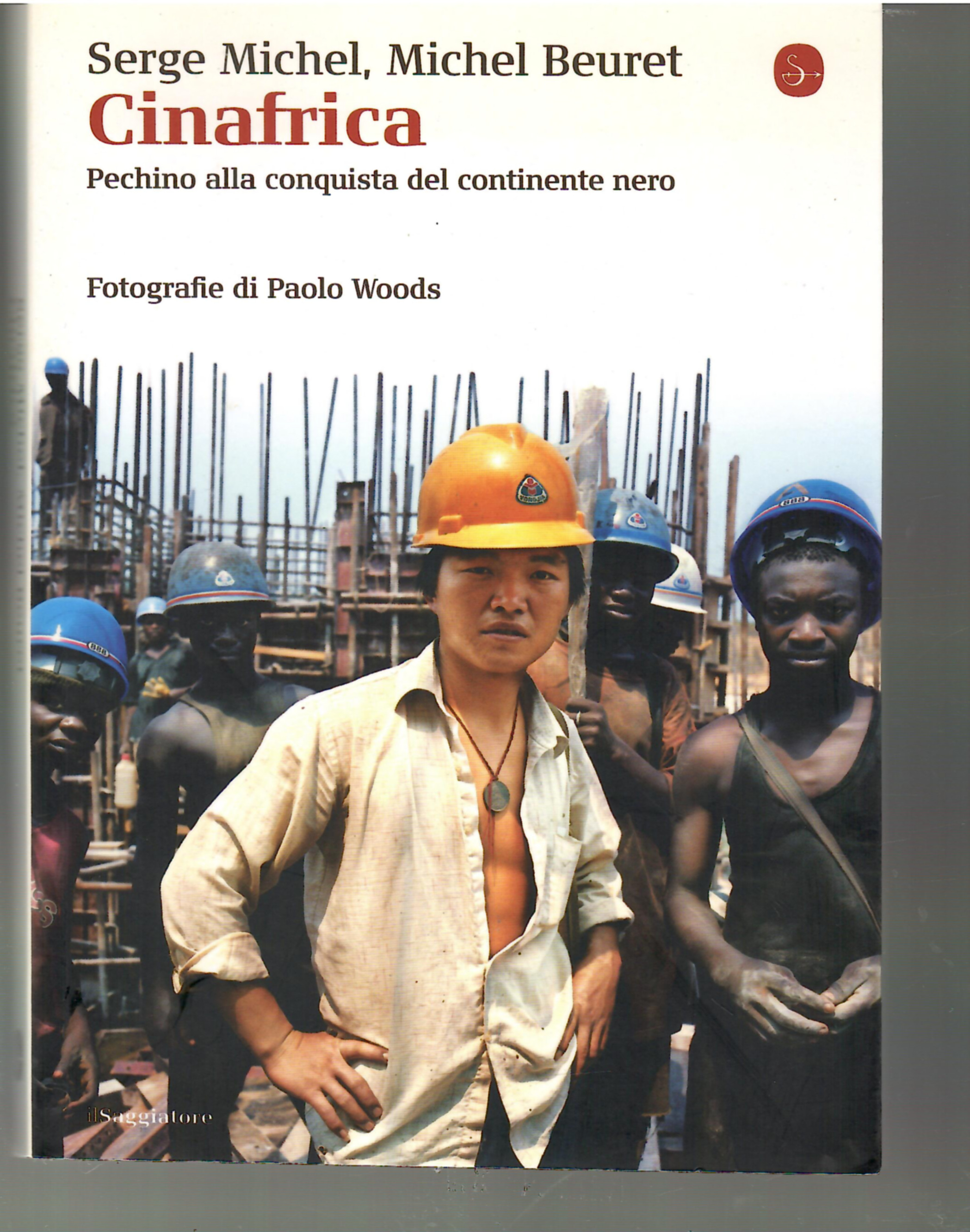 Cinafrica. Pechino Alla Conquista Del Continente Nero