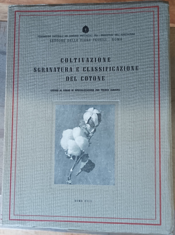 Coltivazione, Sgranatura E Classificazione Del Cotone.Lezioni al corso di specializzazione …