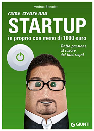 Come creare una startup in proprio con meno di 1000 …