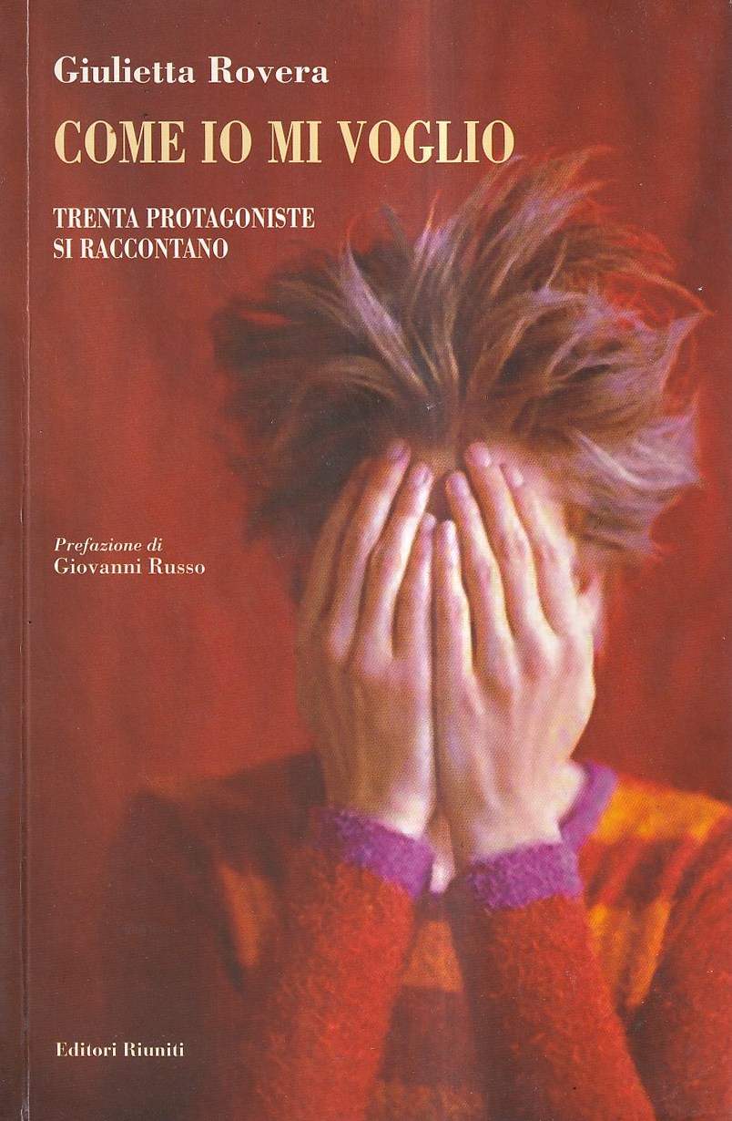 Come io mi voglio. Trenta protagoniste si raccontano
