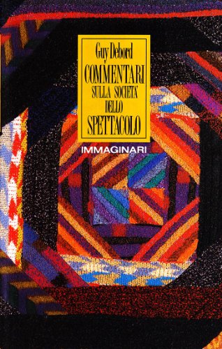 Commentari sulla società dello spettacolo - La societa dello spettacolo