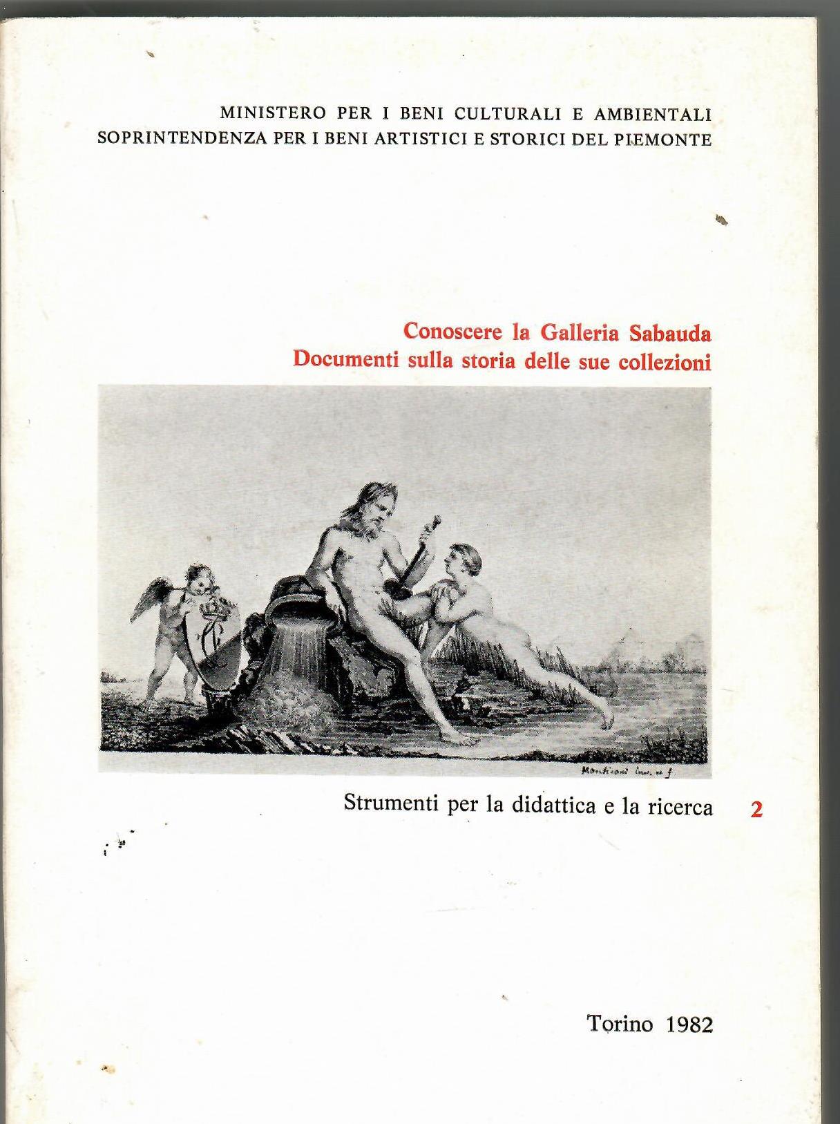 Conoscere La Galleria Sabauda. Documenti Sulla Storia Delle Sue Collezioni