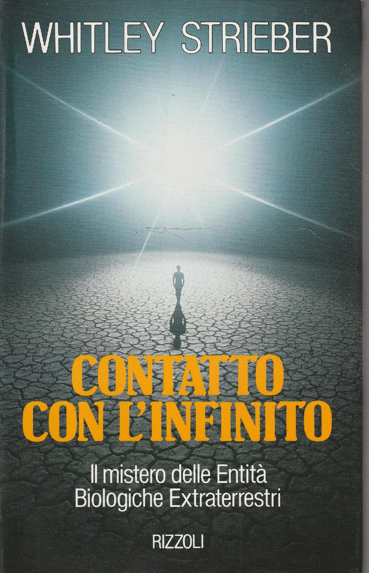 Contatto con l'infinito. Il mistero delle Entità Biologiche Extraterrestri
