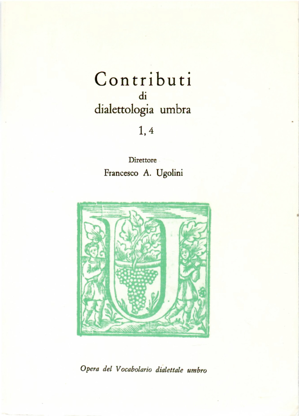 Contributi di Dialettologia Umbra 1,4 - Due Testi Letterari Inediti …