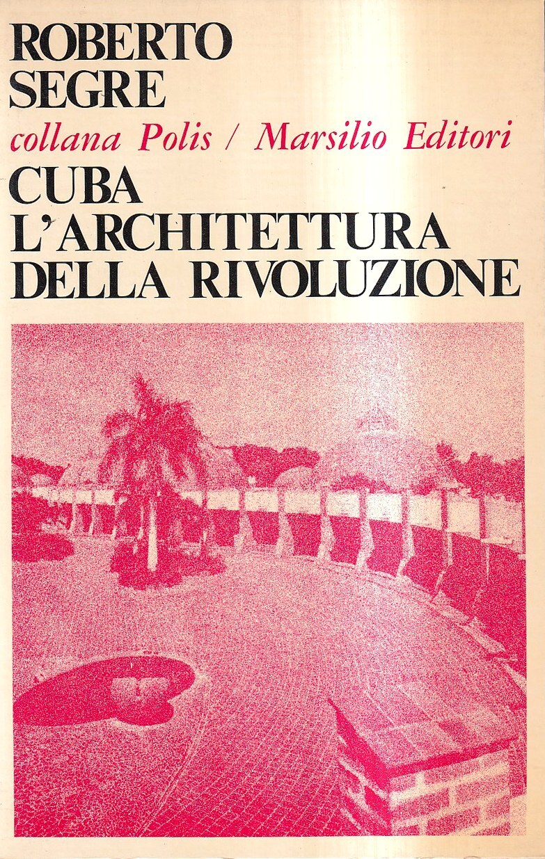 Cuba. L'architettura della rivoluzione