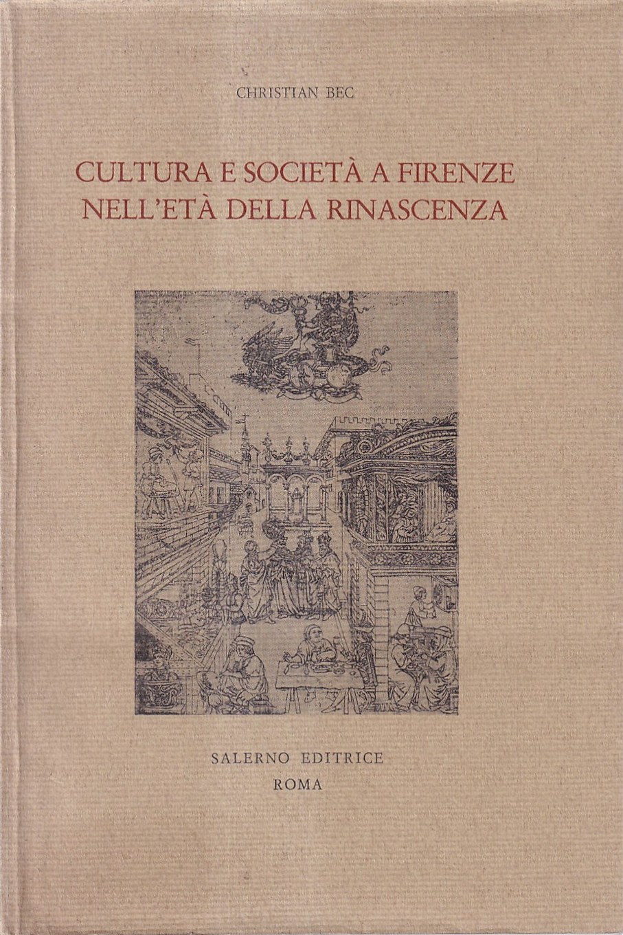 Cultura e Società a Firenze nell'età Della Rinascenza