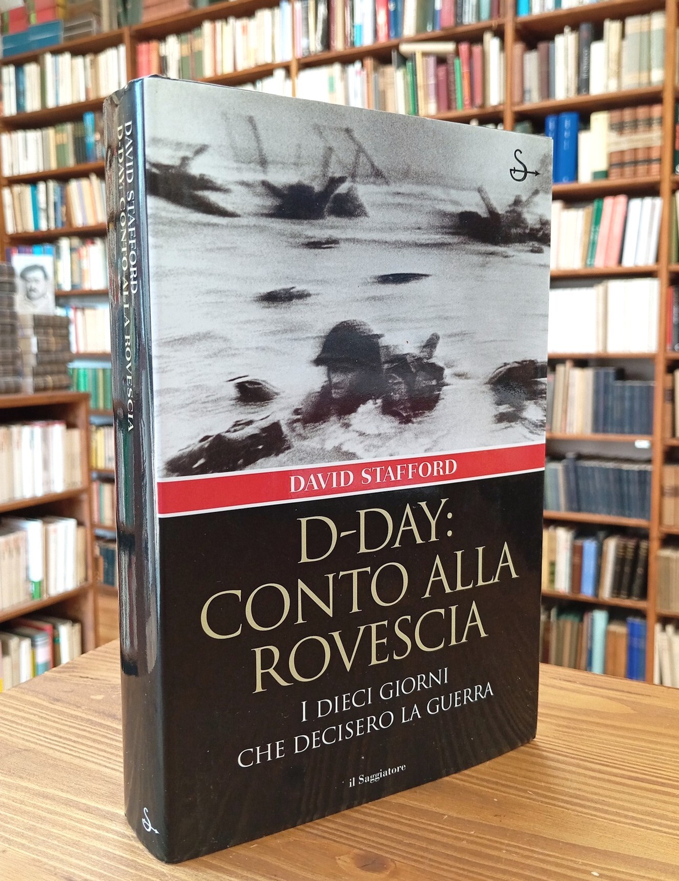 D-Day: conto alla rovescia. I dieci giorni che decisero la …
