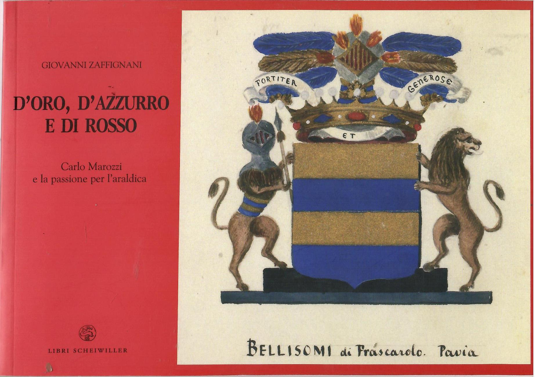 D'Oro, d'Azzurro e di Rosso. Carlo Marozzi e la Passione …