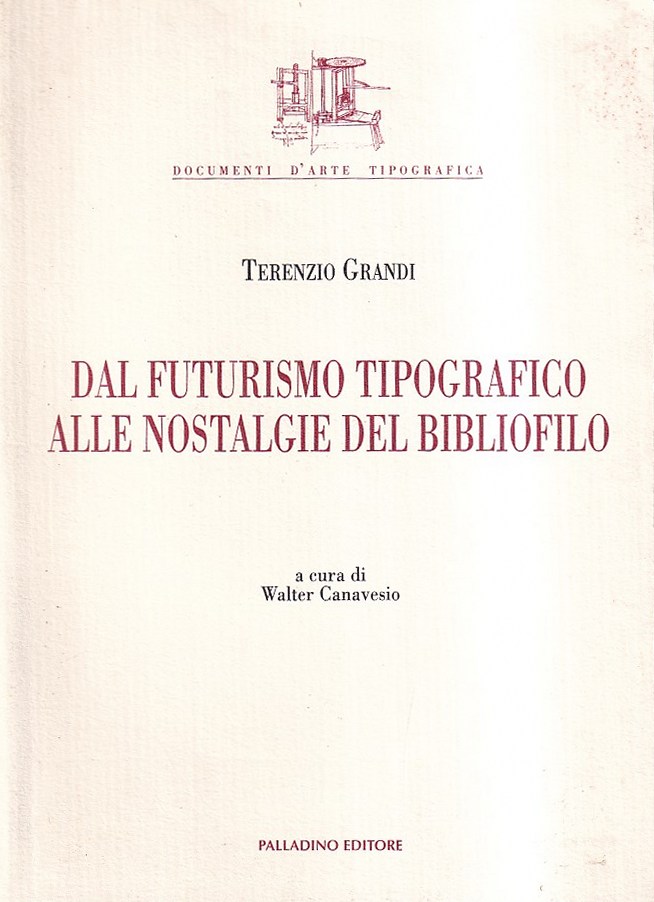 Dal futurismo tipografico alle nostalgie del bibliofilo