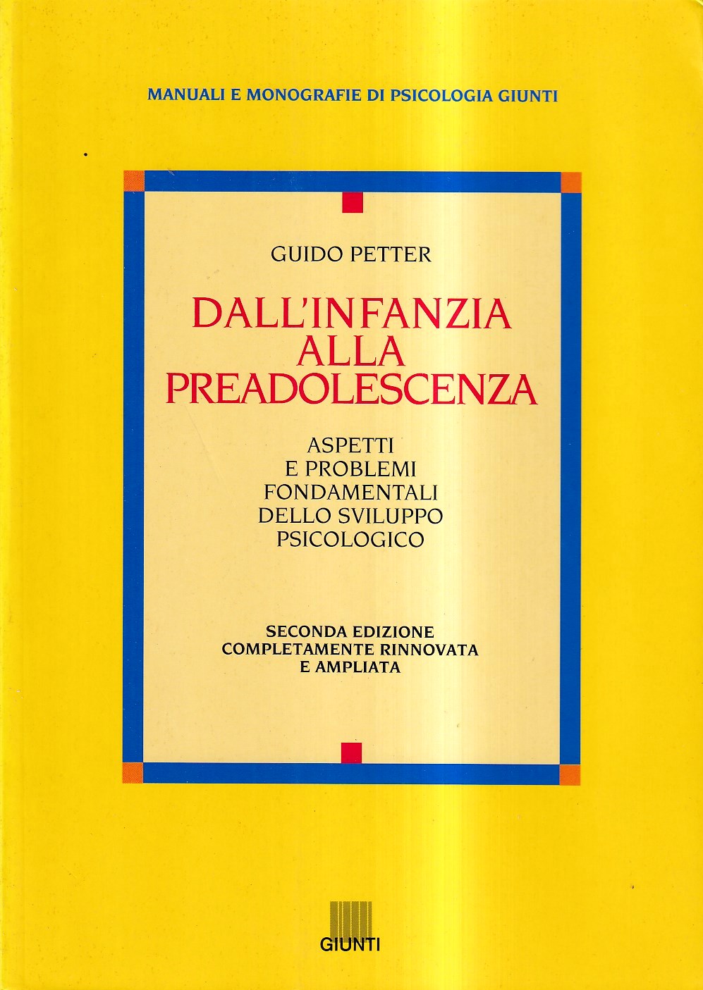 Dall'infanzia alla preadolescenza. Aspetti e problemi fondamentali dello sviluppo psicologico