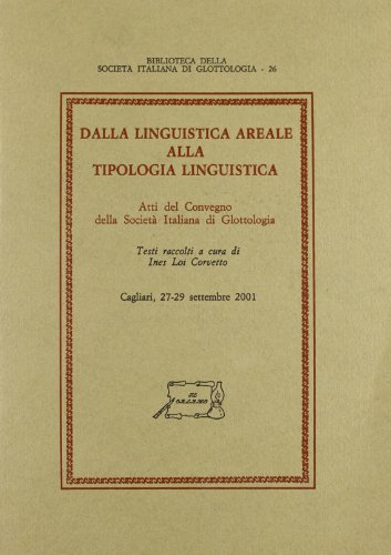 Dalla linguistica areale alla tipologia linguistica. Atti del Convegno della …