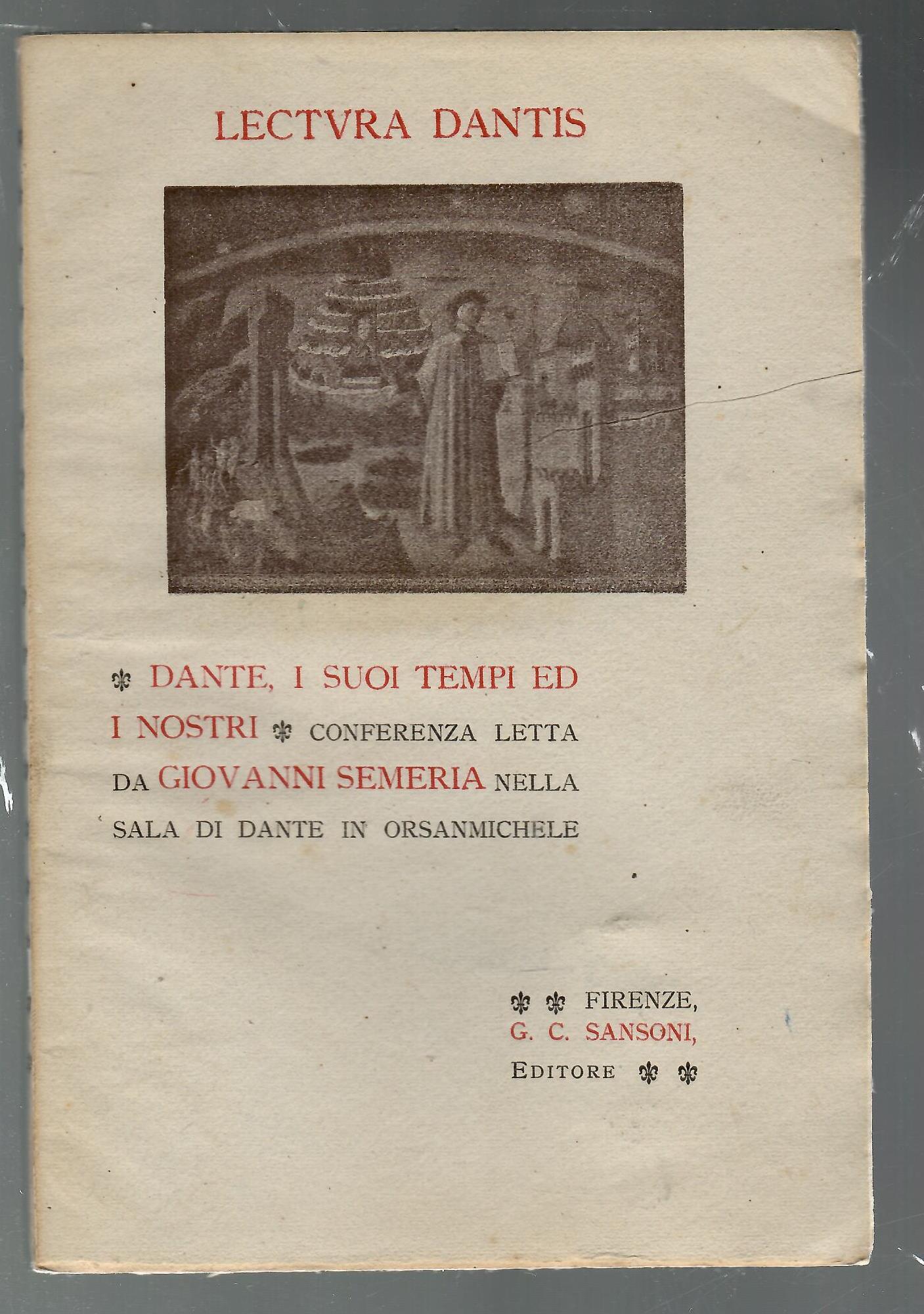 Dante, i suoi tempi ed i nostri
