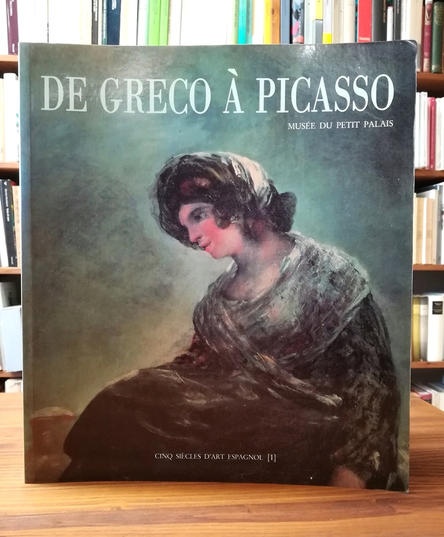 De Greco à Picasso. Cinq siècles d'art espagnol. Tome 1