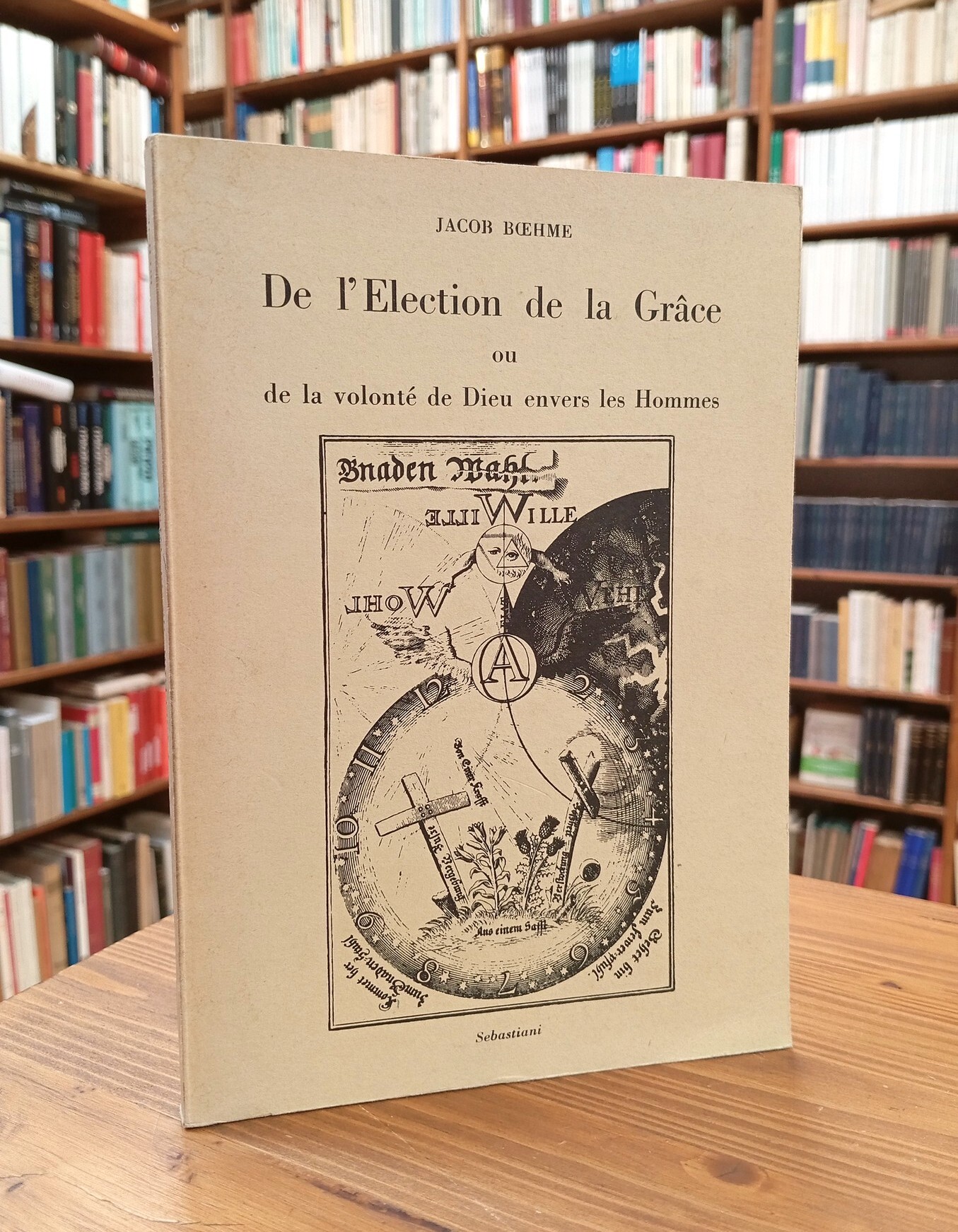 De l'Élection de la Grâce ou de la volonté de …
