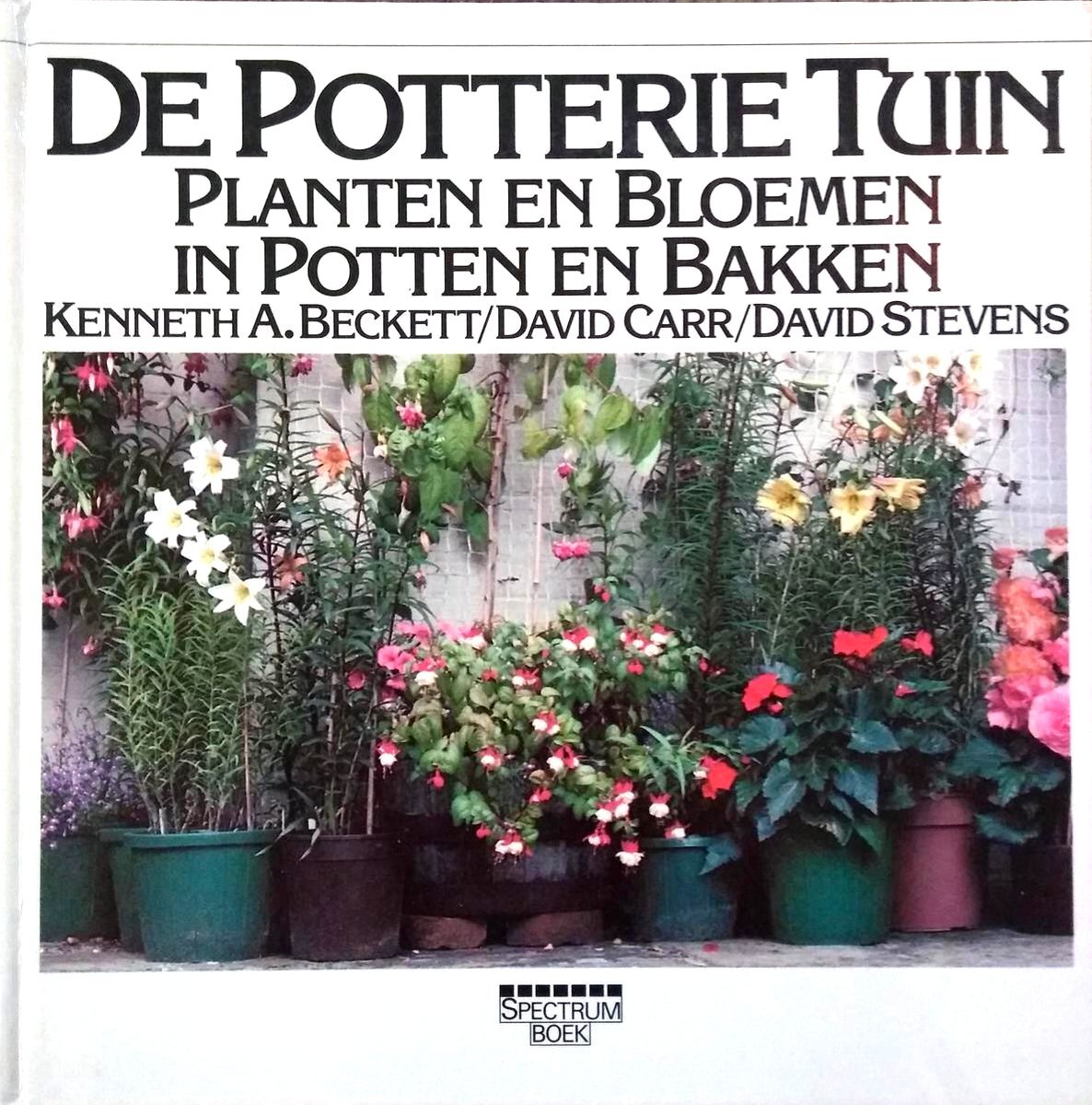 De Potterie Tuin. Planten en Bloemen in Potten en Bakken
