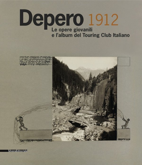 Depero 1912. Le opere giovanili e l'album del Touring Club …