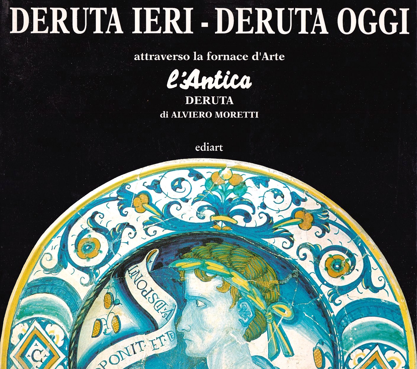 Deruta ieri - Deruta oggi attraverso la fornace d'Arte "L'antica" …