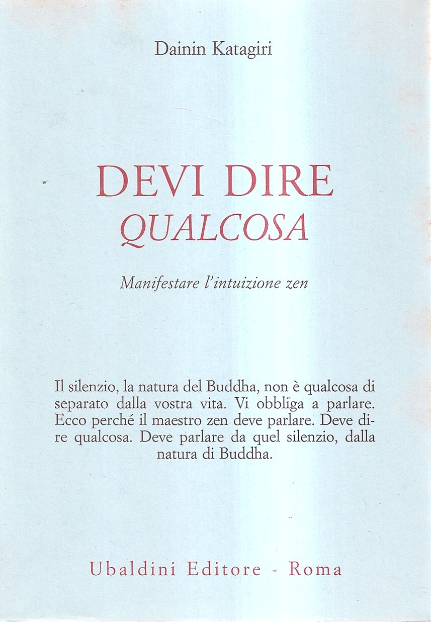 Devi dire qualcosa. Manifestare l'intuizione zen