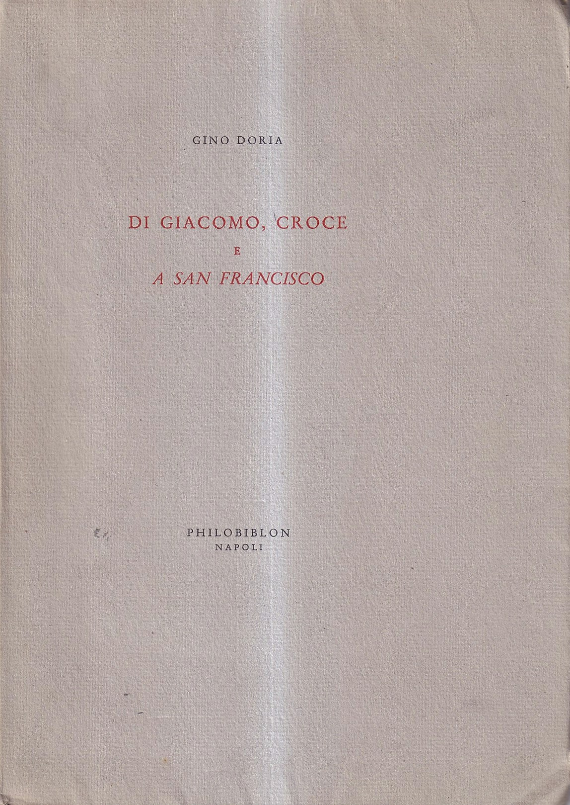 Di Giacomo, Croce e 'A San Francisco'