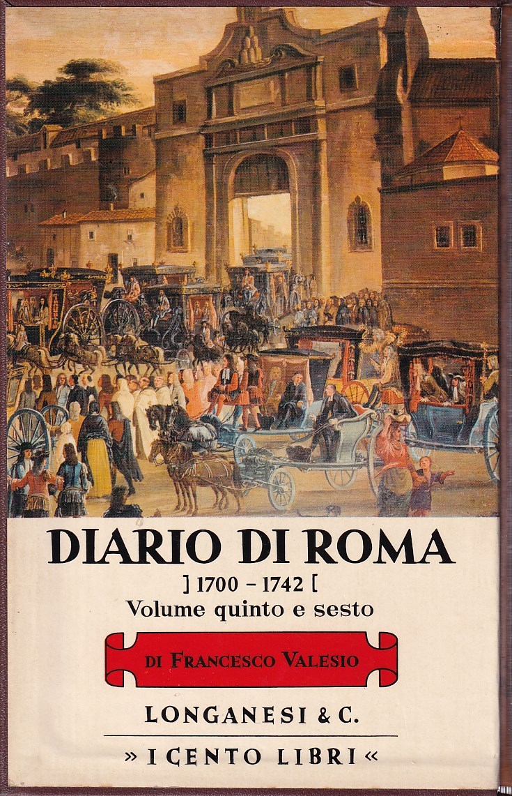 Diario di Roma, 1700 - 1742. Volumi quinto e sesto