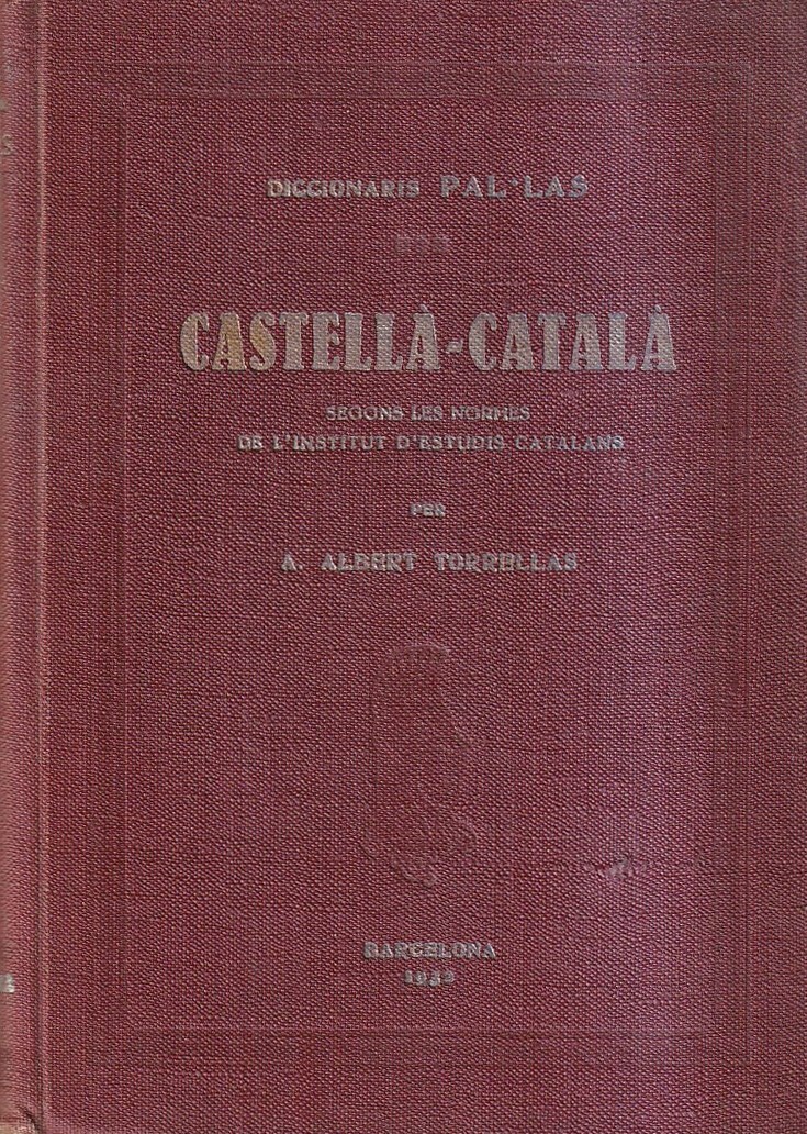 Diccionaris Pal.las Castellà - Català. Segons les normes de l'Institut …