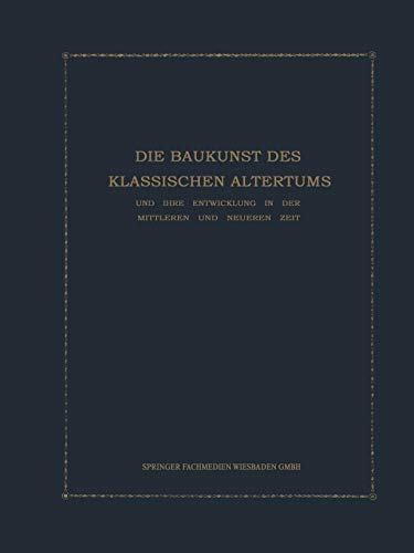 Die Baukunst des Klassischen Altertums und ihre Entwicklung in der …