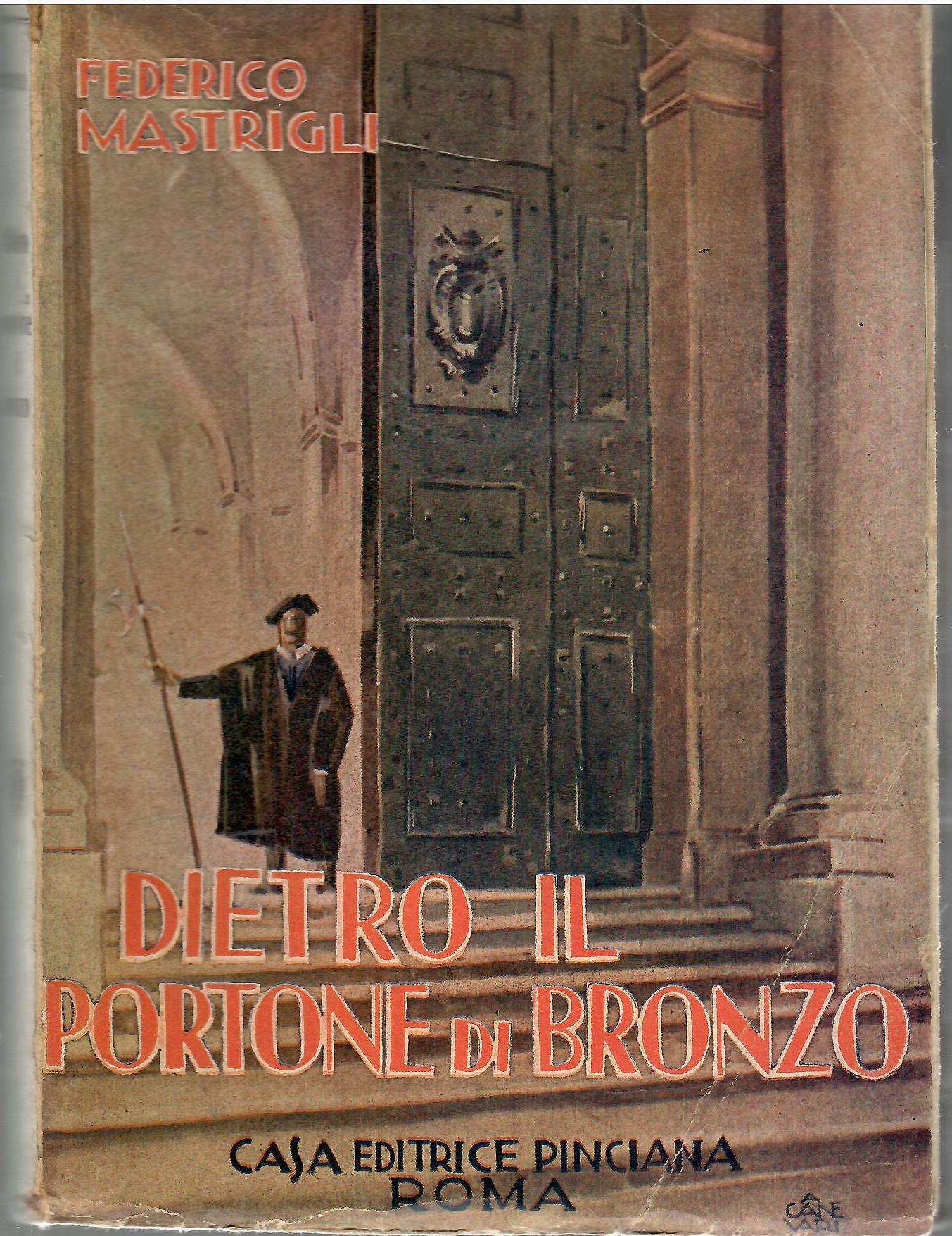 Dietro il portone di bronzo. Aneddoti e curiosità storiche