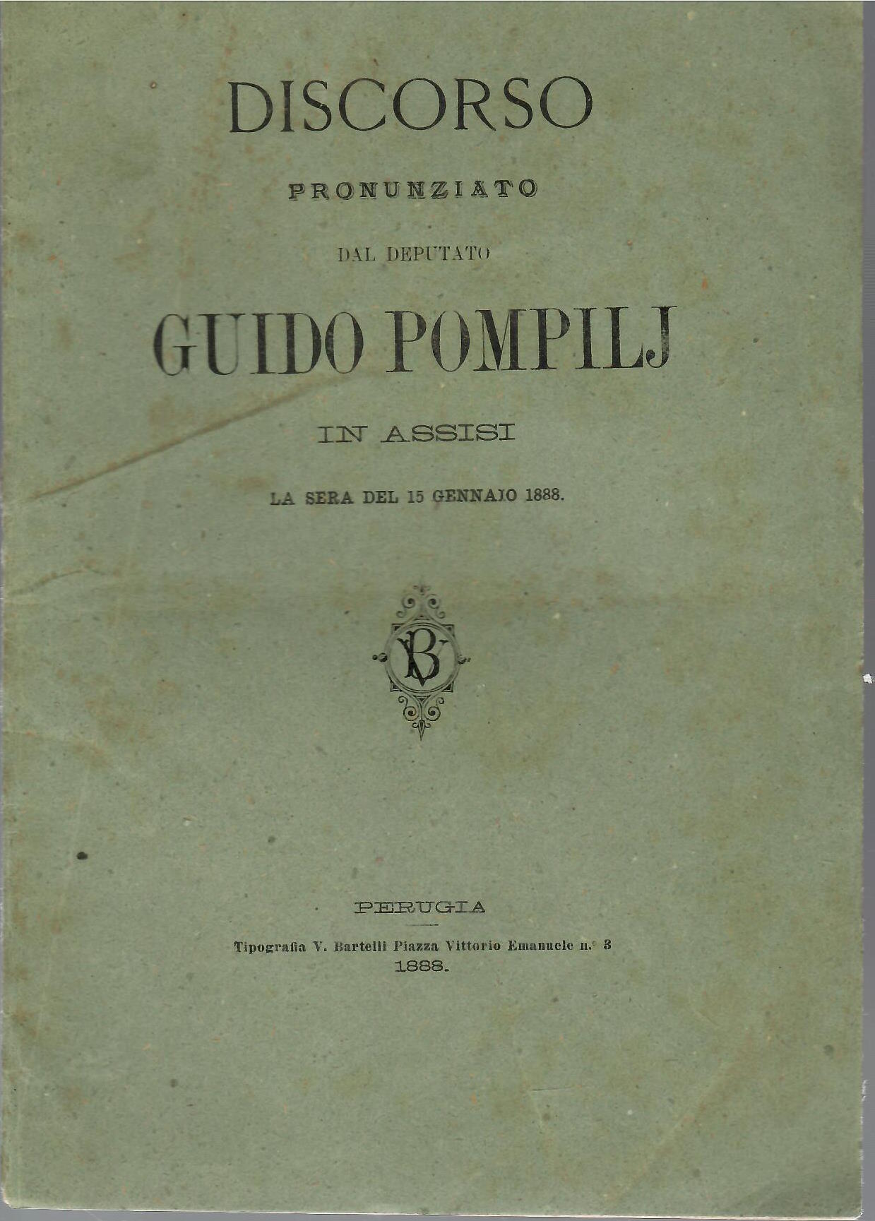 Discorso Pronunziato Dal Deputato Guido Pompilij in Assisi La Sera …
