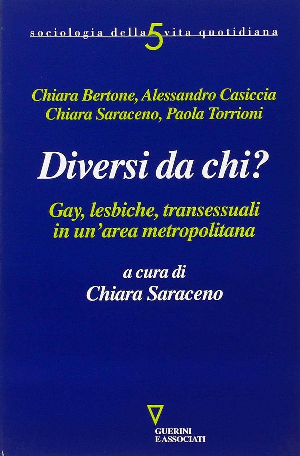 Diversi da chi? Gay, lesbiche, transessuali in un'area metropolitana