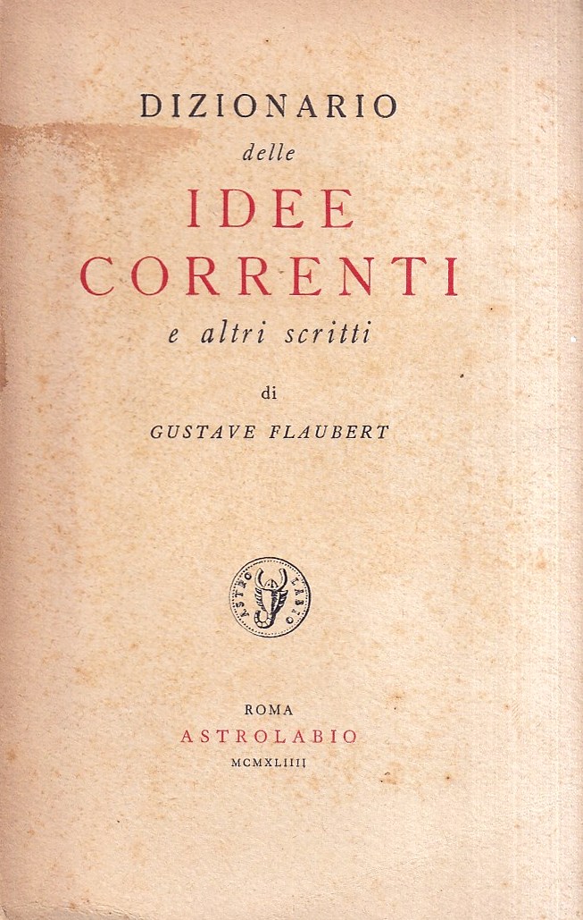 Dizionario delle idee correnti e altri scritti