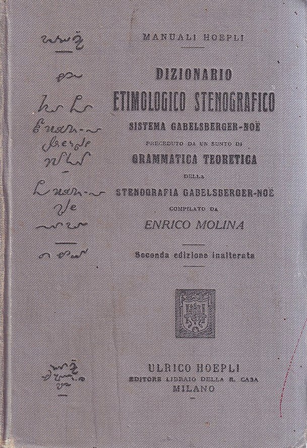 Dizionario etimologico stenografico Sistema Gabelsberger-Noë, preceduto da un sunto di …