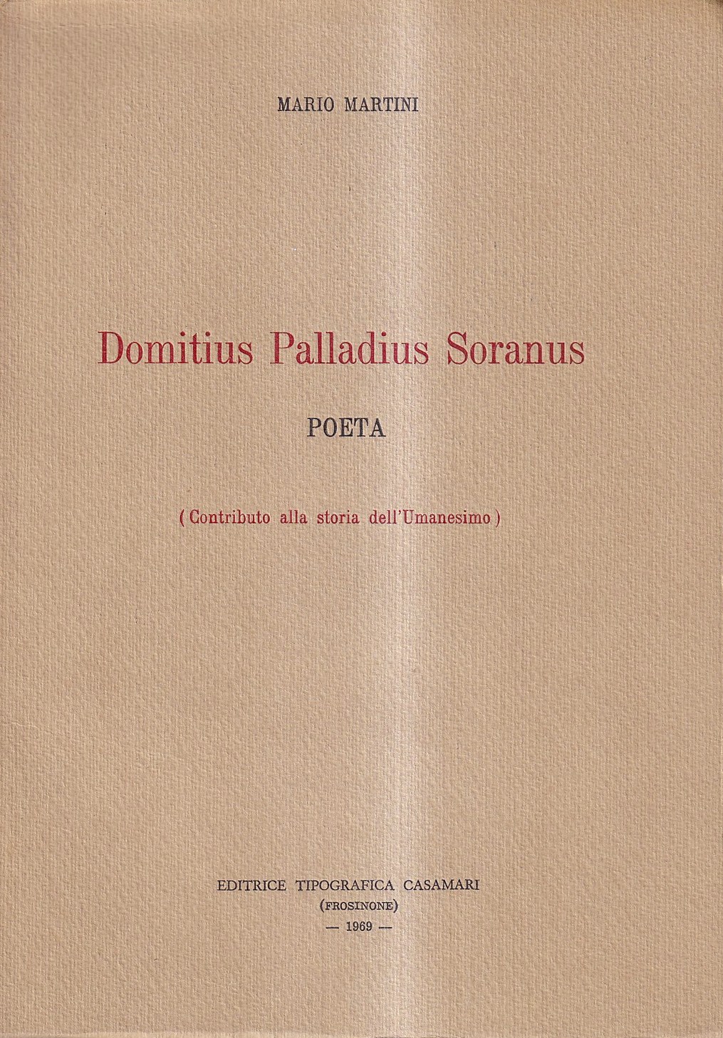 Domitius Palladius Soranus poeta (Contributo alla storia dell'Umanesimo)