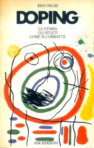 Doping. La storia. Gli atleti. Come si combatte