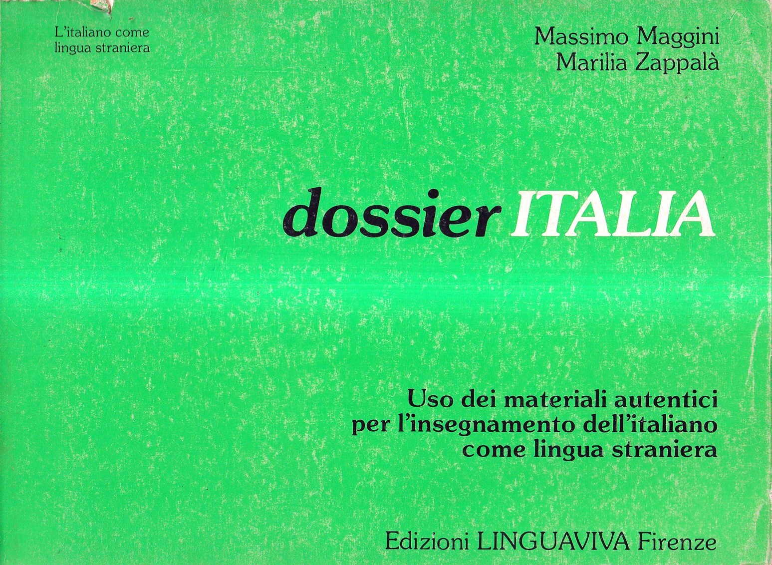 Dossier Italia. Uso dei materiali autentici per l'insegnamento dell'italiano come …