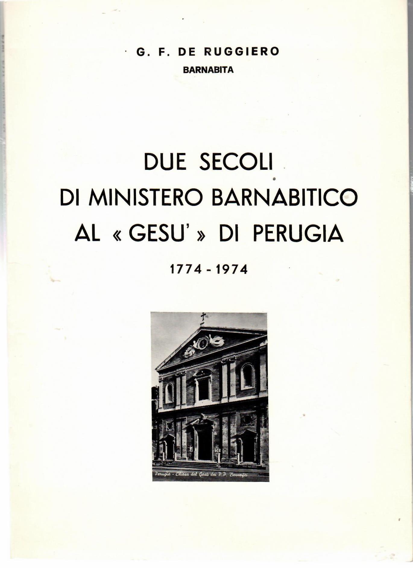 Due Secoli Di Ministero Barnabitico al Gesù Di Perugia 1774-1974