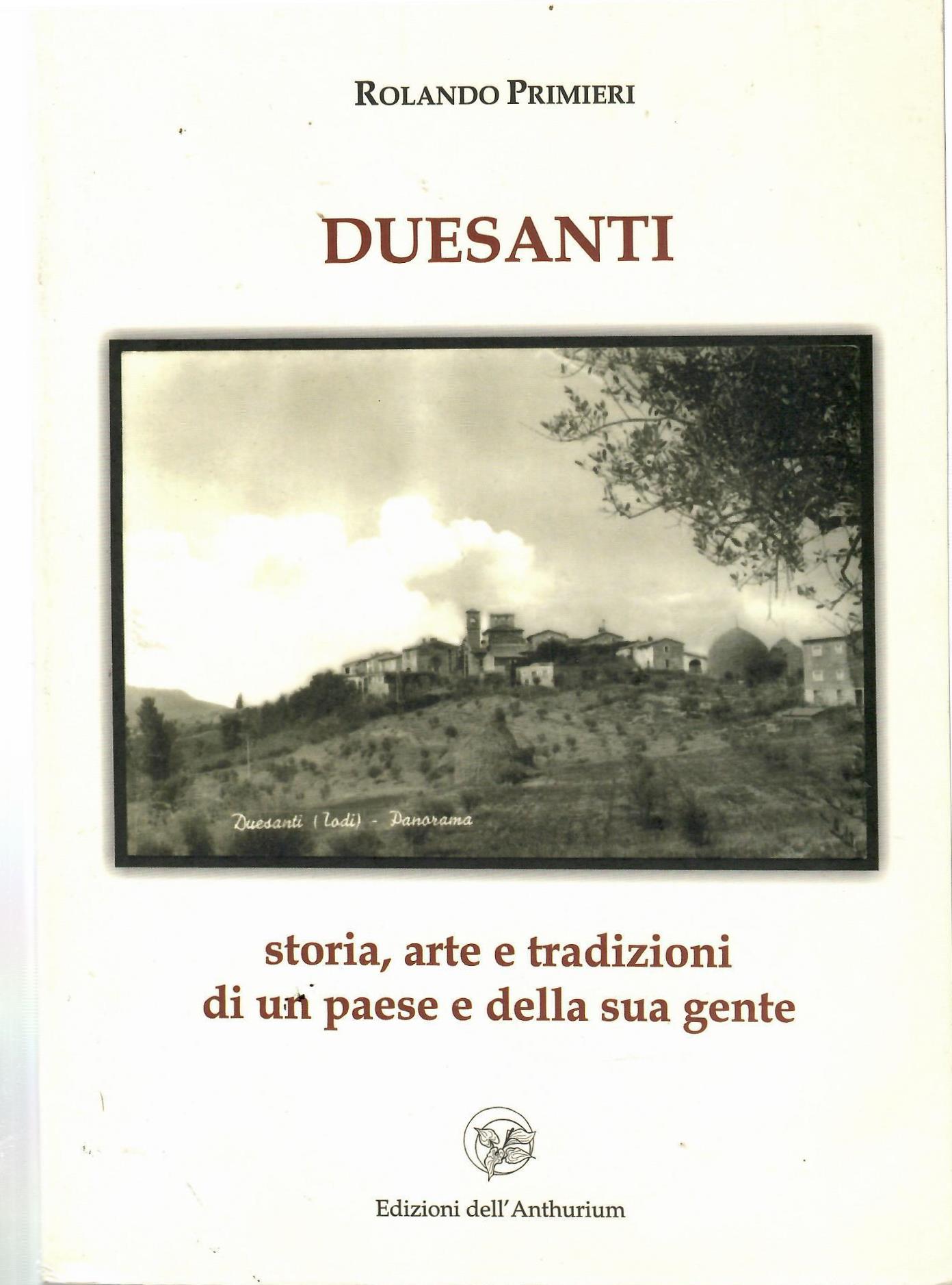 Duesanti Storia Arte e Tradizioni Di Un Paese e Della …