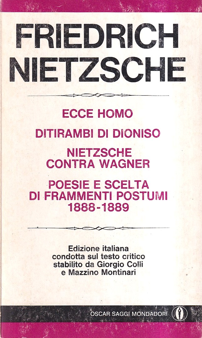 Ecce homo - Ditirambi di Dioniso - Nietzsche contra Wagner …