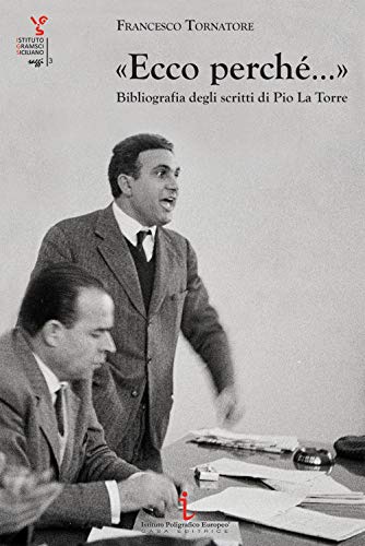 «Ecco perché...». Bibliografia degli scritti di Pio La Torre
