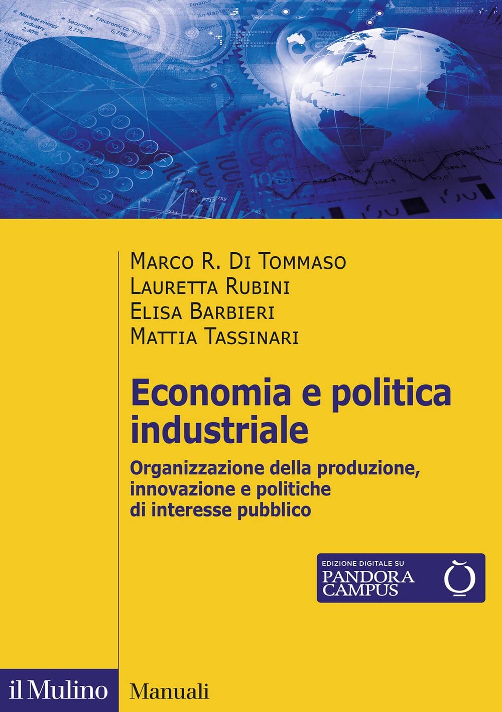 Economia e politica industriale. Organizzazione della produzione, innovazione e politiche …