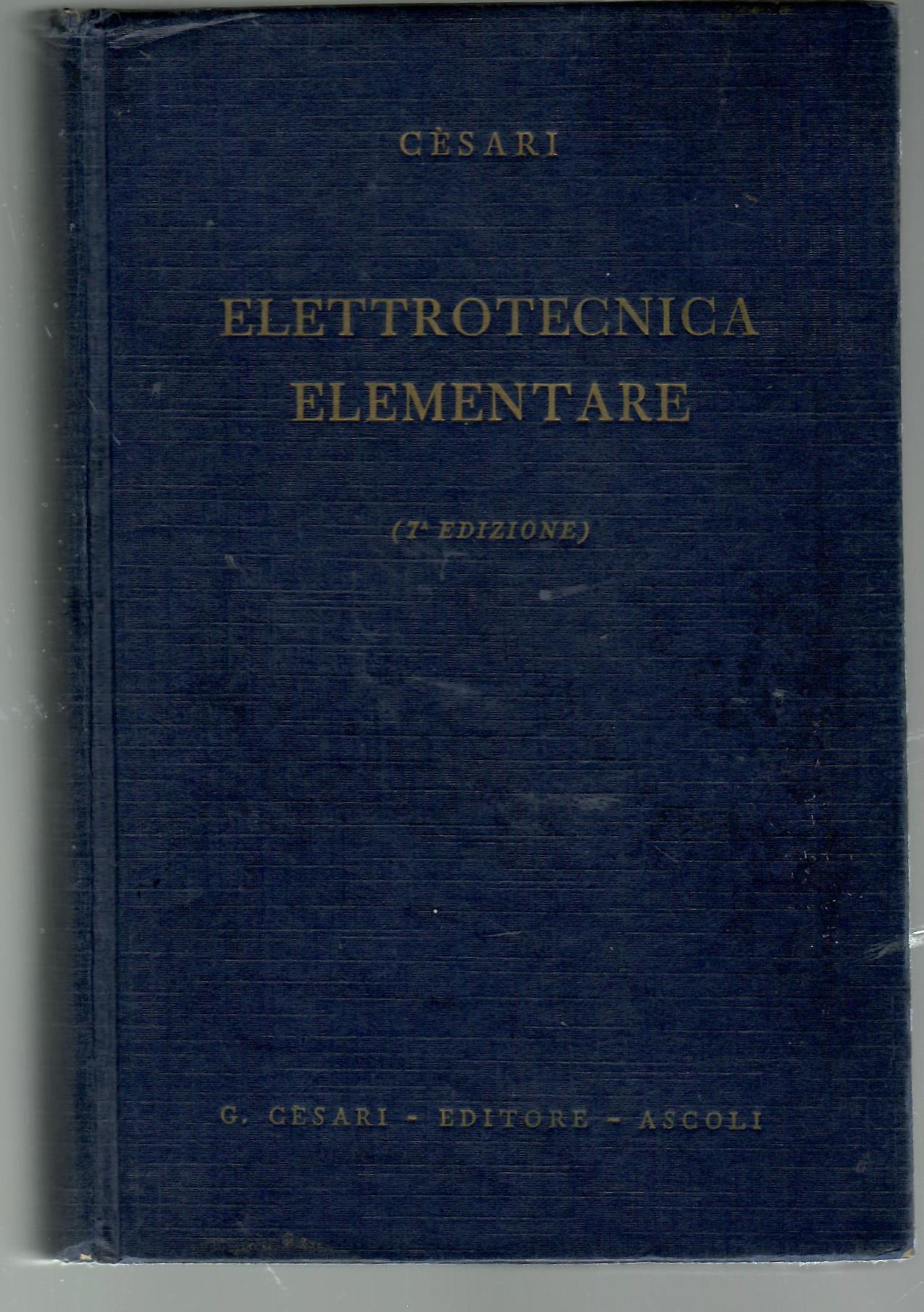Elettrotecnica Elementare. Fenomeni e Leggi Fondamentali Macchine Impianti e Misure …
