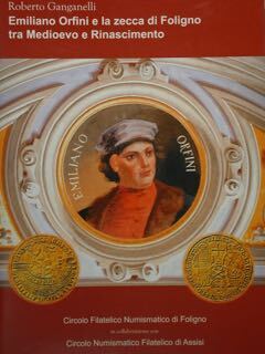 Emiliano Orfini e la zecca di Foligno tra Medioevo e …