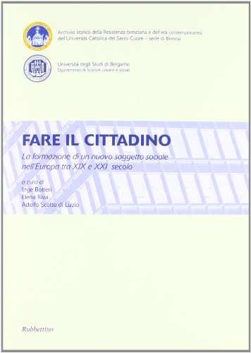 Fare il cittadino. La formazione di un nuovo soggetto sociale …