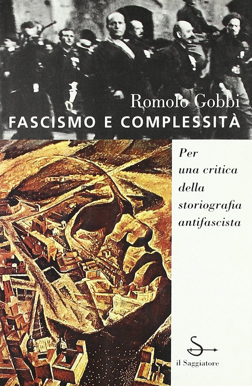 Fascismo e complessità. Per una critica della storiografia antifascista