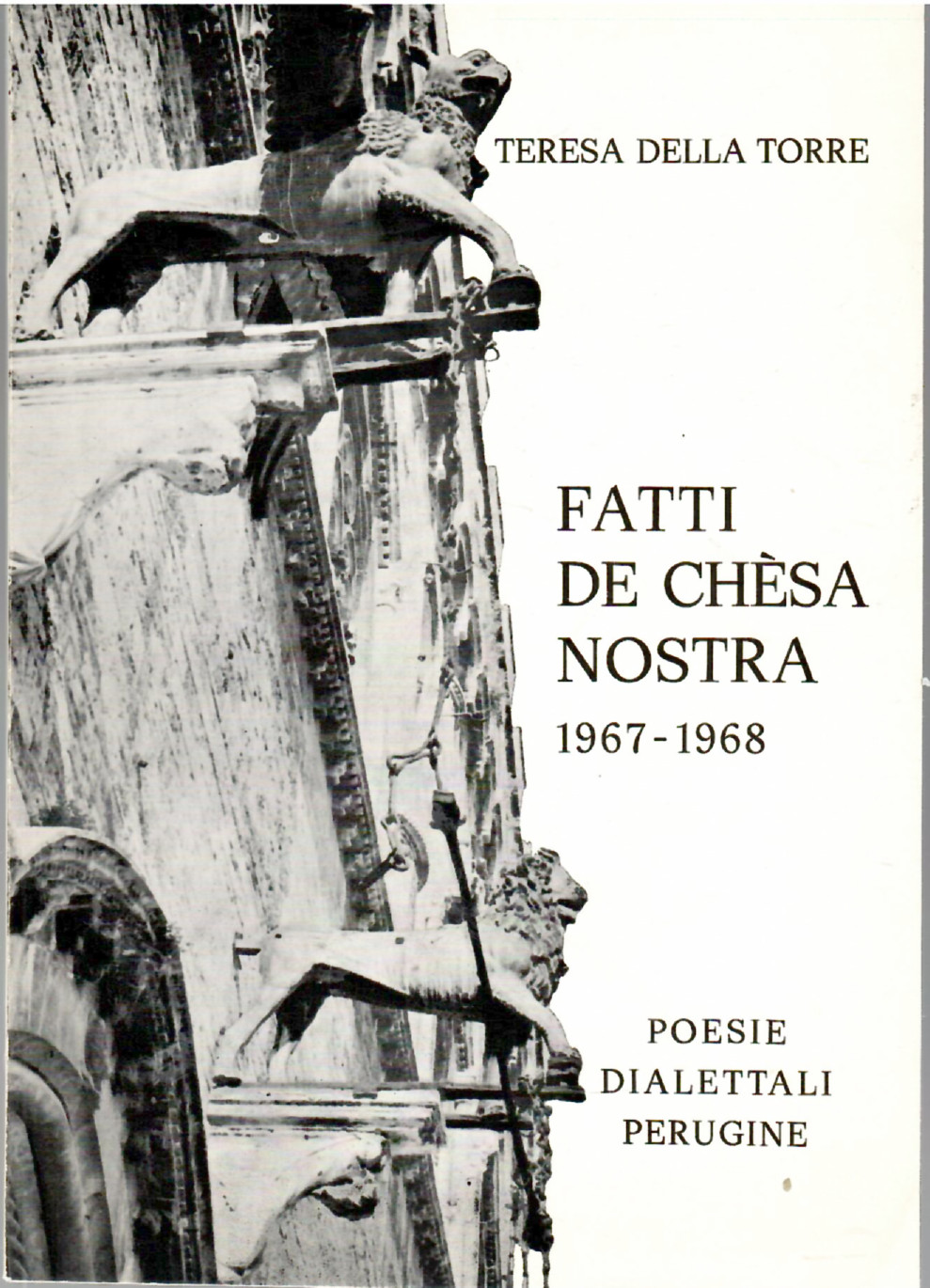 Fatti de chèsa nostra 1967-1968. Poesie dialettali perugine di Teresa …