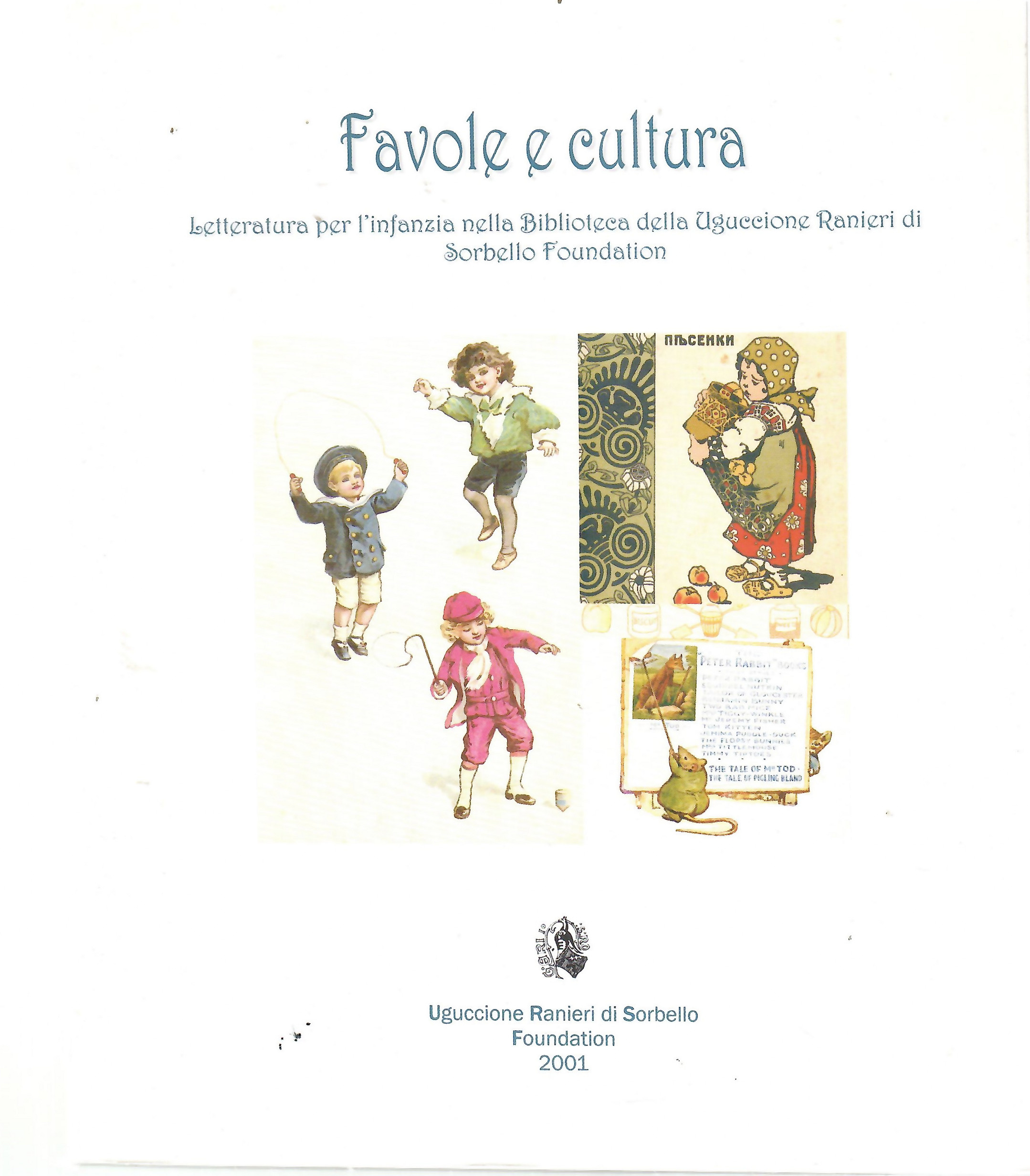 Favole e Cultura. Letteratura Per L'infanzia Nella Biblioteca Della Uguccione …