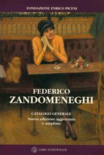 Federico Zandomeneghi. Catalogo Generale.