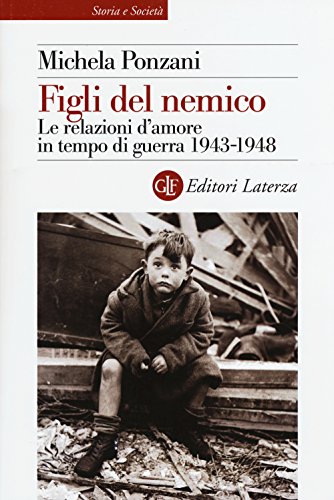 Figli del nemico : le relazioni d'amore in tempo di …